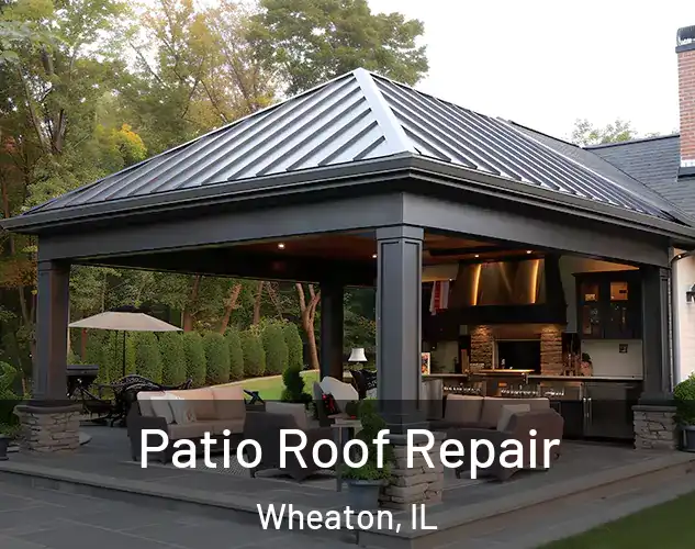  Patio Roof Repair Wheaton, IL