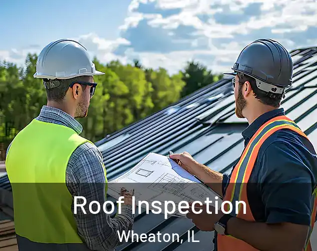  Roof Inspection Wheaton, IL