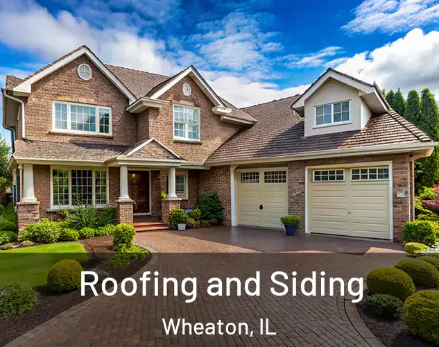  Roofing and Siding Wheaton, IL